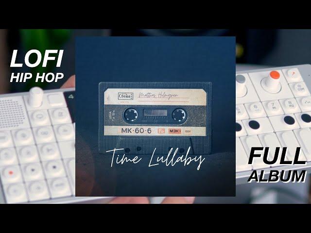 Mattias Holmgren // Time Lullaby // Lofi hip hop FULL ALBUM (study music)