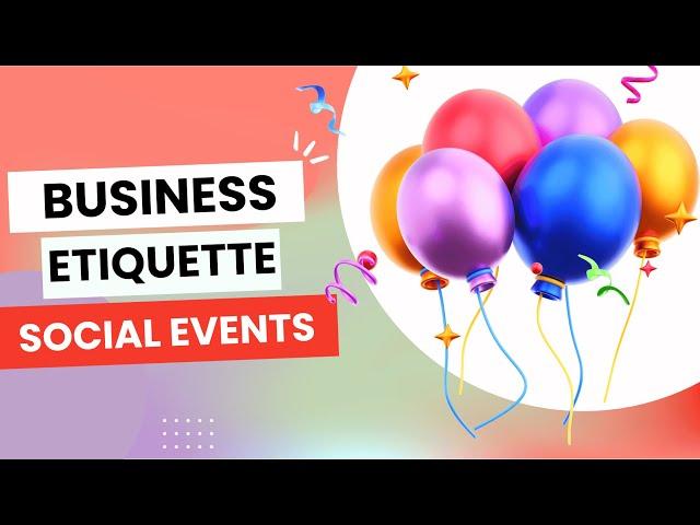 Business Etiquette For Socialising & Events