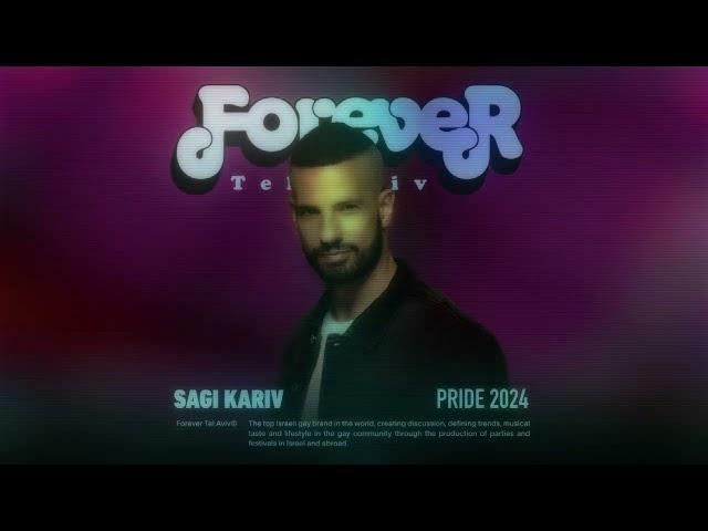 Sagi Kariv - Forever Tel Aviv Pride 2024