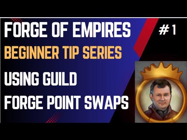 How to use a Guild Forge Point Swap Group in Forge of Empires