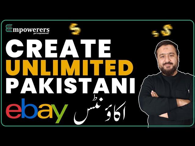 How to Create Unlimited Pakistani eBay Accounts in 2024 - (On One Device!!!)