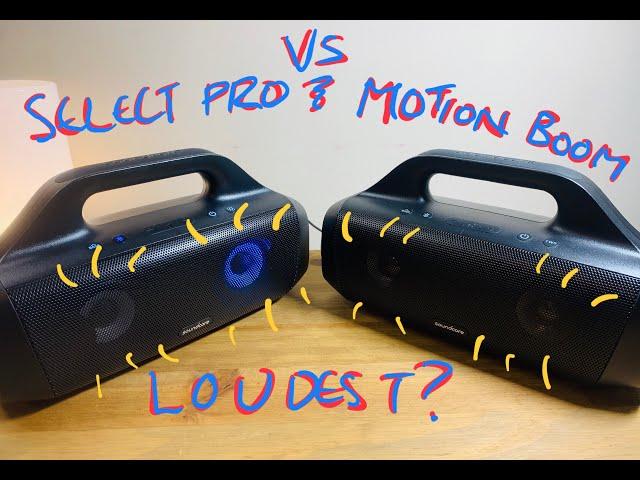 ANKER SOUNDCORE SELECT PRO VS MOTION BOOM LOUDNESS TEST!