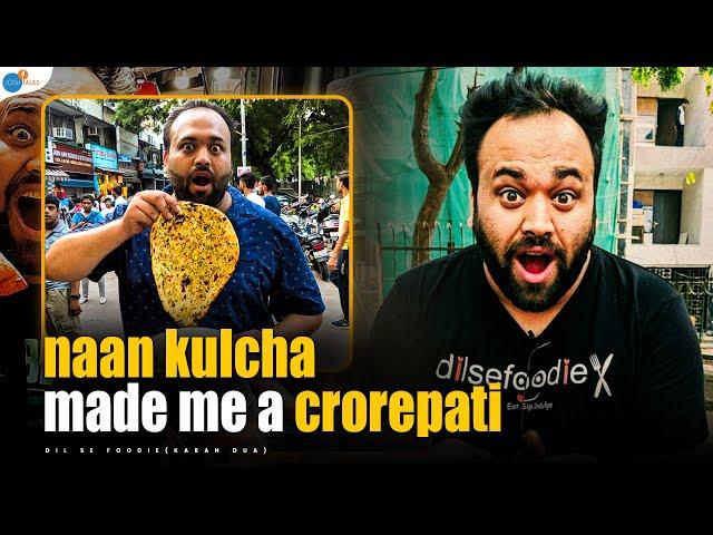 How Eating My Favorite Food Made Me A Crorepati | Dil se foodie | Karan Dua | Josh Talks