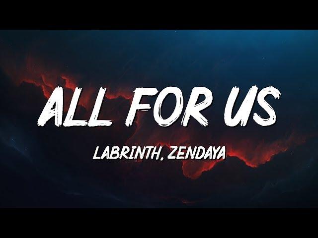 Labrinth, Zendaya - All For Us (Lyrics)