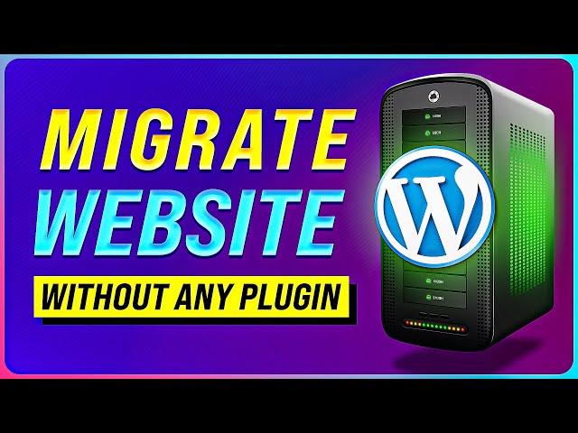 How to migrate / transfer a WordPress Website for Free without any plugin