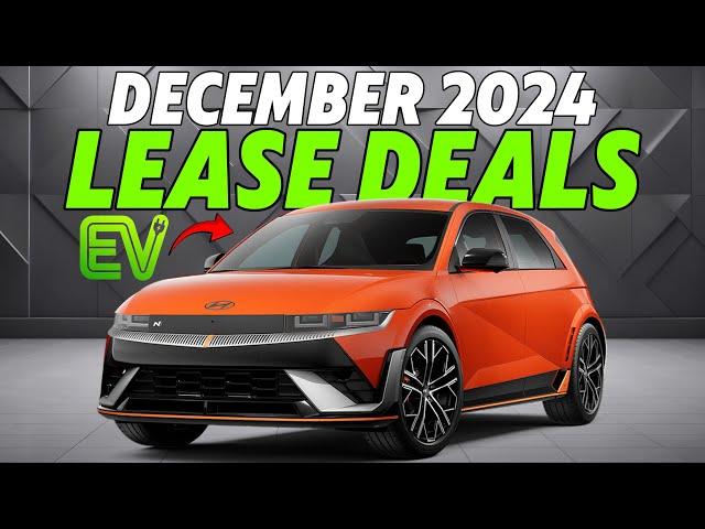 11 Shocking EV Lease Deals | December 2024's Electric Bargains Revealed