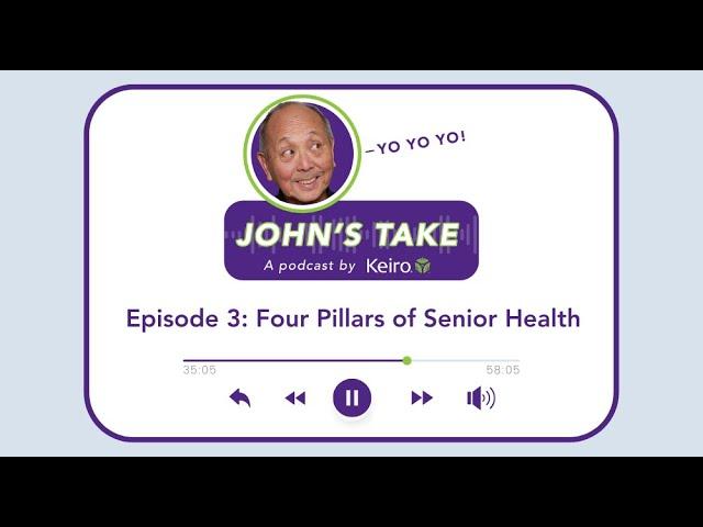 John's Take: Four Pillars of Senior Health