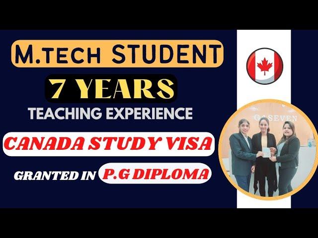 Master Degree, 7 Years Teaching Experience, File withdrawn Express Entry ! Canada Study Visa Granted