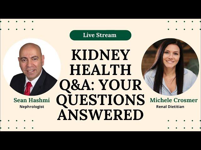 Live Q&A With Nephrologist & Renal Dietitian