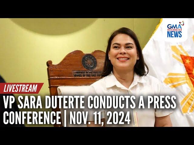 LIVE: Vice President Sara Duterte press... (November 11, 2024) | GMA Integrated News - Replay