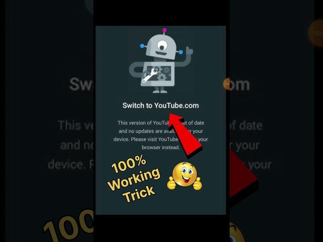 Switch To YouTube.Com Problem | This Version Of YouTube Out Of Date | Switch To YouTube.Com |