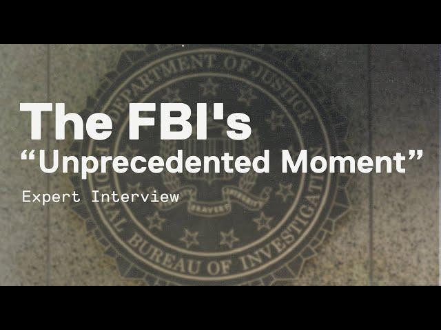 The FBI's "Unprecedented Moment"