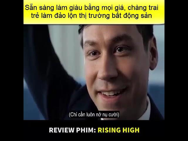 Review phim | Review phim hài | Ảo Vọng Địa Ốc - Rising High | Review phim mới ep 38