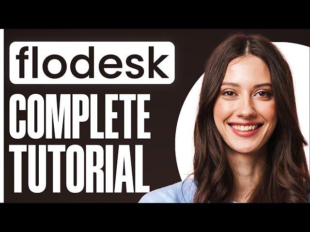 Flodesk Tutorial 2025: How To Use Flodesk For Beginners (Email Marketing)