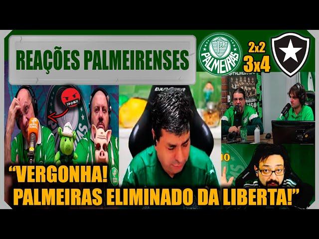 REAÇÕES PALMEIRENSES - PALMEIRAS 2x2 BOTAFOGO - PALMEIRAS ELIMINADO DA LIBERTADORES! VAMOS RIR!