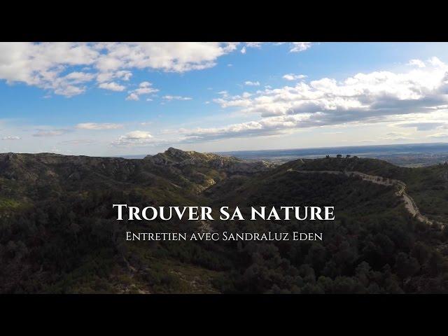 SandraLuz Eden : Trouver sa nature