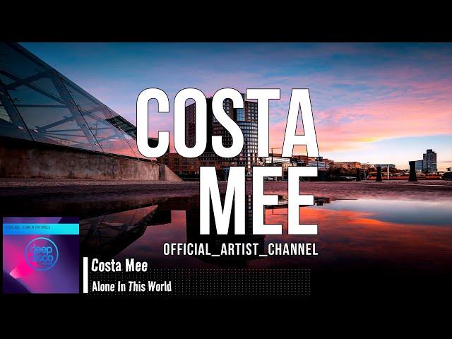 Costa Mee - Alone In This World (Lyric Video)