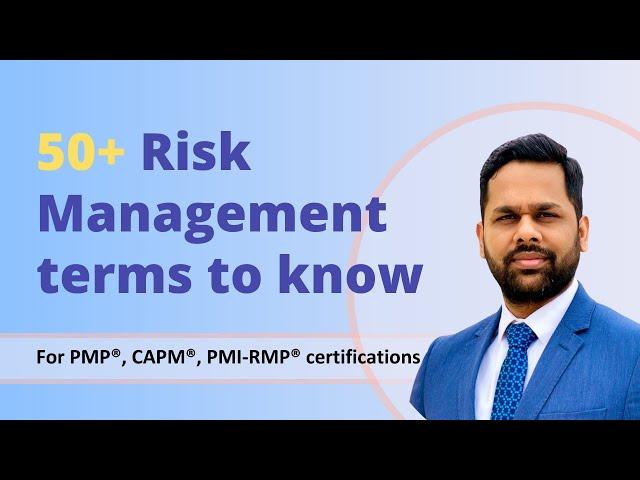 Revise the Risk Management terms for your upcoming certification exam. PMP®  I  PMI-RMP®  I  CAPM®