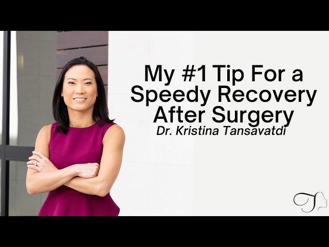 Dr. Tansavatdi's #1 Tip For A Speedy Recovery After Surgery