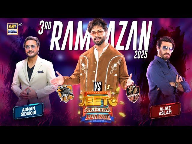 Jeeto Pakistan League | 3rd Ramazan | 4 March 2025 | Fahad Mustafa | ARY Digital