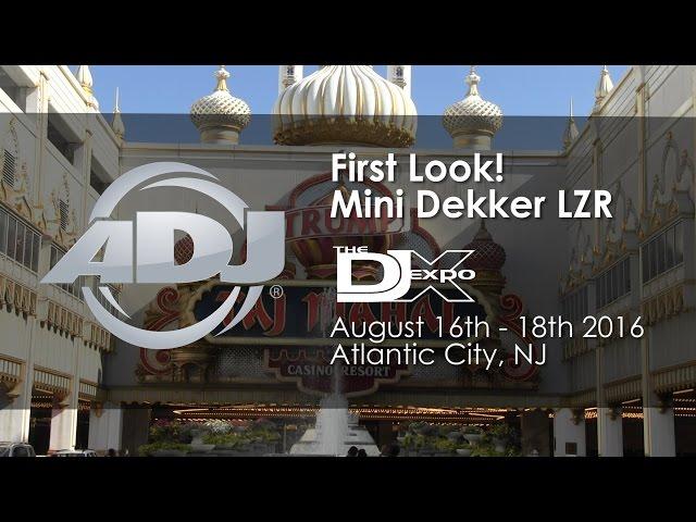 ADJ First Look! Mini Dekker LZR