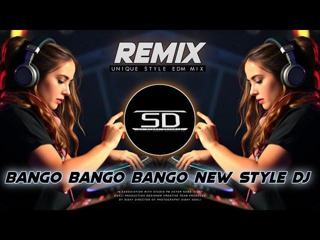 BANGO BANGO BANGO REMIX | UNIQUE STYLE EDM  REMIX | DJ SIDAY REMIX 2024-25 NEW