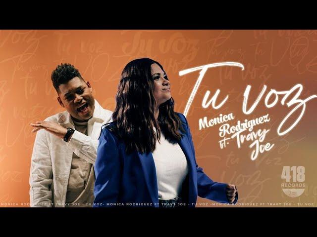 MONICA RODRIGUEZ FT TRAVY JOE | TU VOZ | 418 RECORDS VIDEO OFICIAL