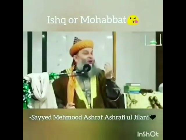 ISHQ Aur MOHABBAT️ Kya Hai? By Syed Mahmood Ashraf-Must Watch