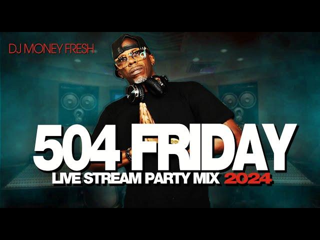 Dj money fresh 504 Friday Night  Episode #87