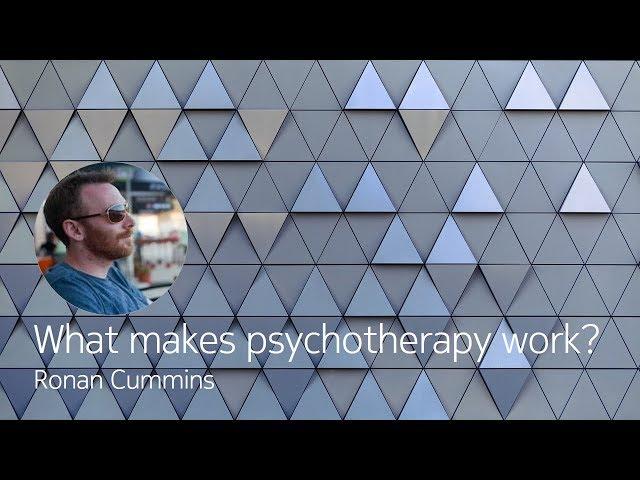 What makes psychotherapy work? - Ronan Cummins