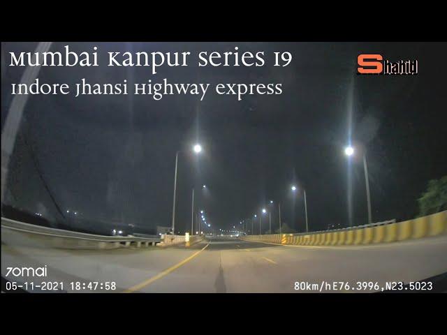 Mumbai Kanpur series 19 Indore Jhansi highway