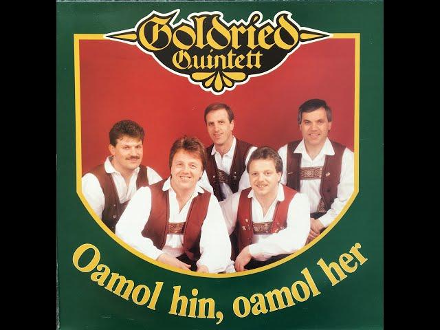 Goldried Quintett - Auf ins Goldried