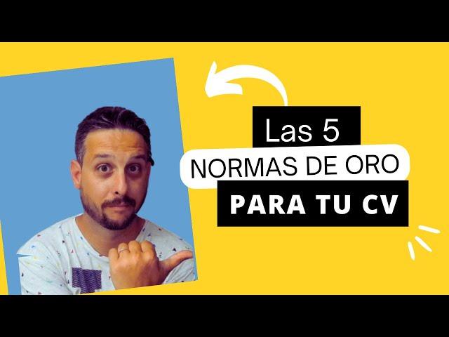 5 Reglas de Oro para Un CV Increíble