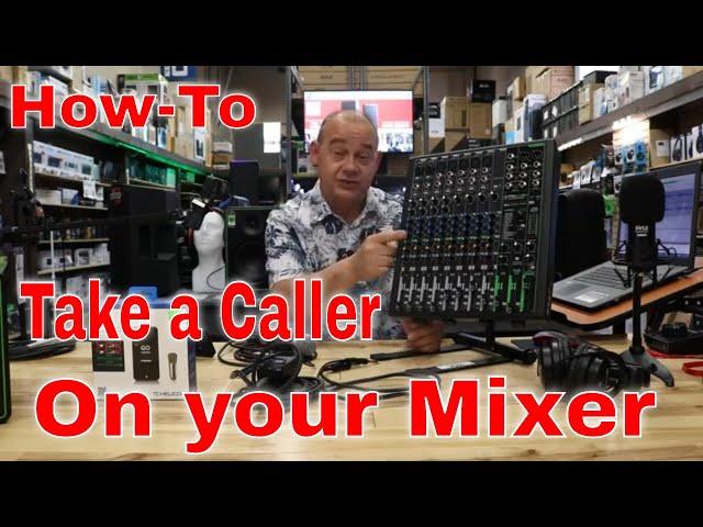 Great Ways to Connect a Phone to Mixer To Take Callers.