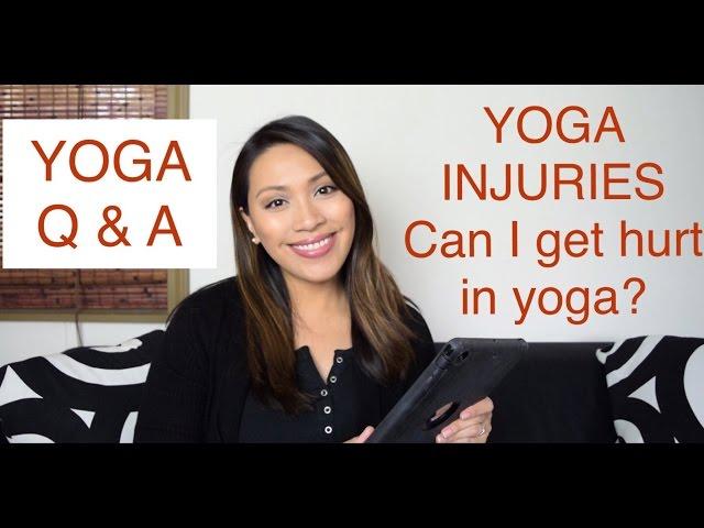 "Can I get hurt doing yoga?" "How do I avoid injuries?" - Yoga Vlog Q and A