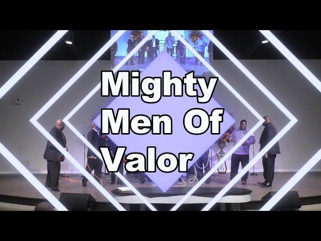 Mighty Men Of Valor (Everything will be alright) 3/8/22