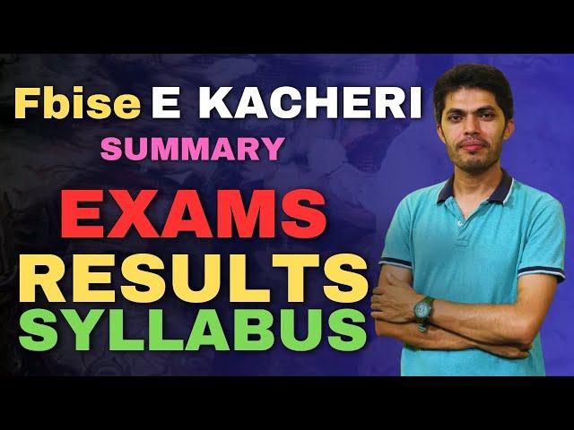 Fbise EKacheri Summary