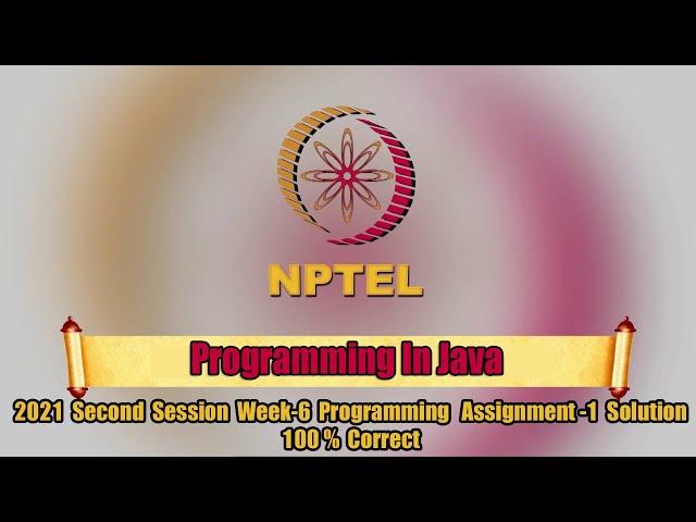 Swayam | Programming In Java Week-6 Programming Assignment-1 | NPTEL