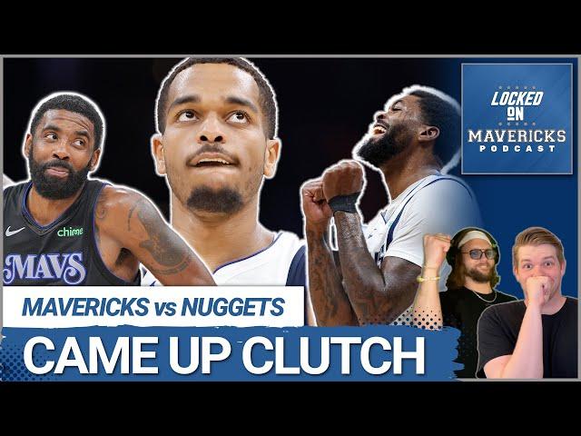 How the Dallas Mavericks Role Players Came up CLUTCH vs the Denver Nuggets