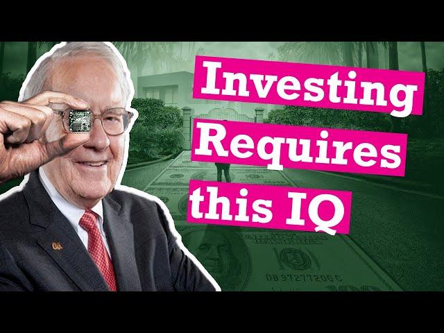 Investing Requires this IQ