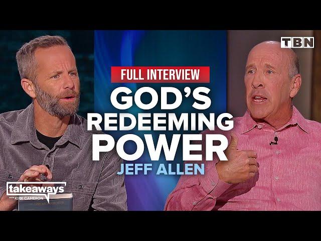 Jeff Allen's POWERFUL Testimony: Overcoming Alcohol, Rage & A Failing Marriage | Kirk Cameron on TBN