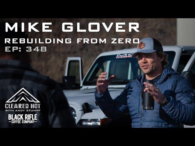 Mike Glover - Rebuilding From Zero