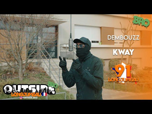 Dembouzz - Kway | Outside Bro [Longjumeau]