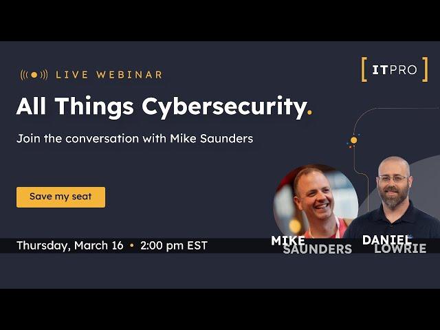 All Things Cybersecurity with Daniel Lowrie and Mike Saunders