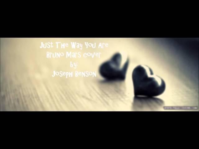 Just The Way You Are Bruno Mars cover by Joseph Benson