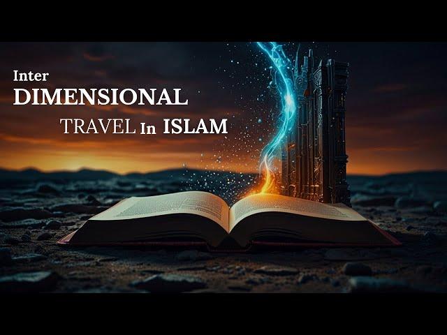 Interdimensional Travel in Islam: Story of Musa & Al-Khidr | Islam & Science | Portals in Islam