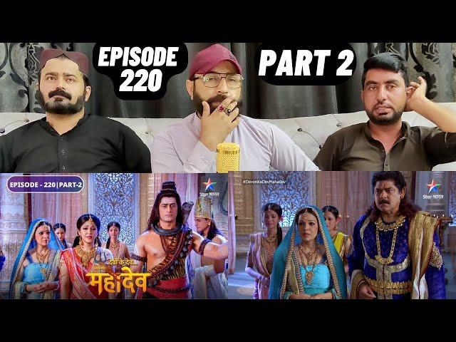 Devon Ke Dev Mahadev l Episode 220 l Part 2 l #PakistaniReaction