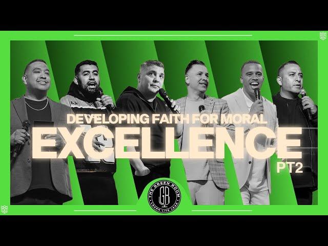 Part 2: How to Grow your Faith for Godly Excellence