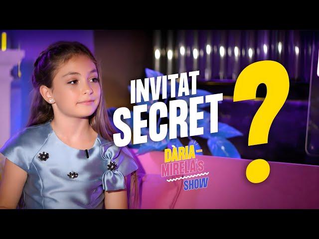 #22 EMISIUNEA DE FINAL - DARIA MIRELA’S SHOW! INVITAT SECRET!