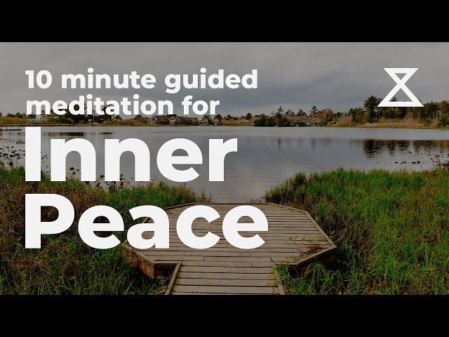 10 Minute Guided Meditation for Inner Peace and Relaxation